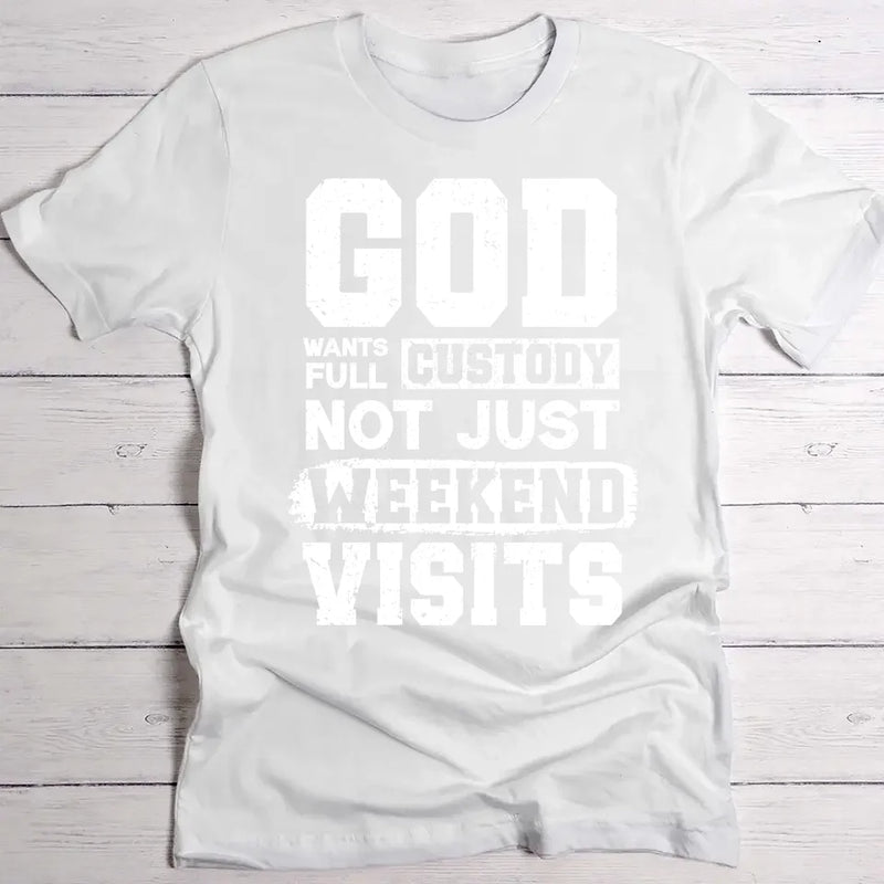 Full Custody - Personalized T-Shirt for everyday church service