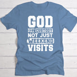 Full Custody - Personalized T-Shirt for everyday church service