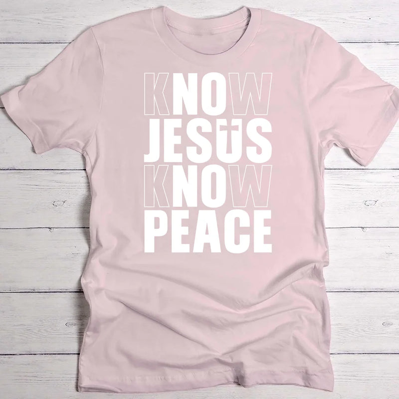 Know Jesus - Personalized T-Shirt with No Jesus No Peace slogan